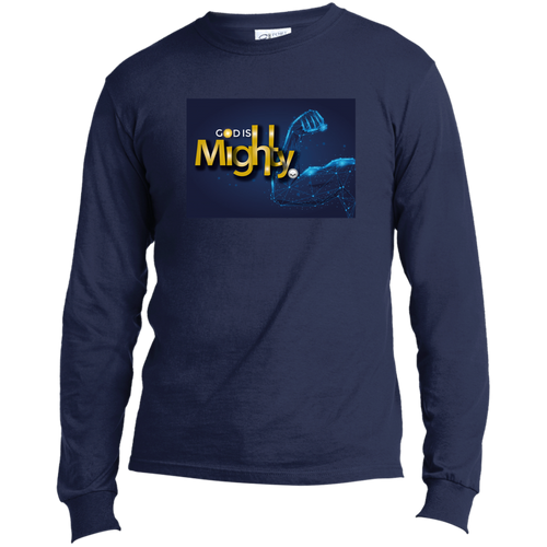 GOD IS MIGHTY  Long Sleeve Made in the US T-Shirt