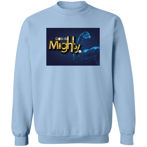 GOD IS Mighty  Crewneck Pullover Sweatshirt  8 oz.